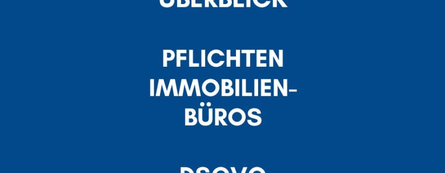 Pflichten Immobilienbüros DSGVO
